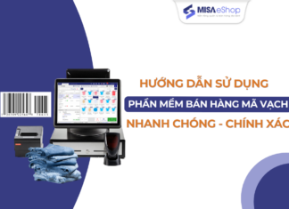 Phần mềm quản lý bán hàng bằng mã vạch MISA eShop